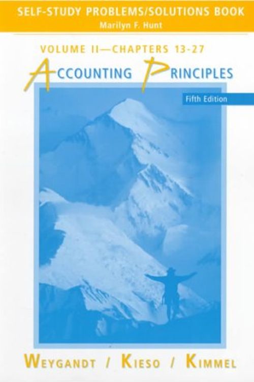 Cover Art for 9780471194446, Self Study Problems/Solutions Book Volume II Chapters 13-27 to Accompany Accounting Principles Fifth Edition by Jerry J. Weygandt, etc.