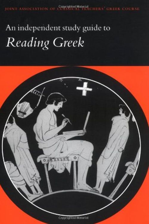 Cover Art for 9780521478632, An Independent Study Guide to Reading Greek: Independent Study Guide by Joint Association of Classical Teachers