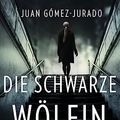 Cover Art for 9783442492787, Die schwarze Wölfin: Thriller - vom Autor von "Die rote Jägerin" by Gómez-Jurado, Juan