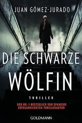 Cover Art for 9783442492787, Die schwarze Wölfin: Thriller - vom Autor von "Die rote Jägerin" by Gómez-Jurado, Juan