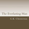 Cover Art for 9781548240172, The Everlasting Man by G. K. Chesterton