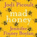 Cover Art for B09QT2T69T, Mad Honey by Jodi Picoult, Jennifer Finney Boylan