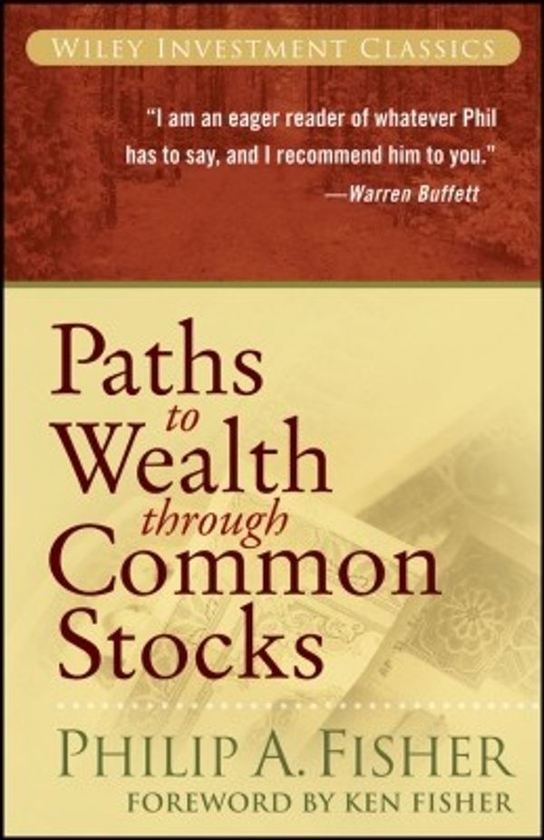 Cover Art for 9780470175439, Paths to Wealth Through Common Stocks by Philip A. Fisher