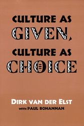 Cover Art for 9781577660460, Culture As Given, Culture as Choice by Dirk Van Der Elst