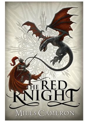 Cover Art for 9780575113305, The Red Knight by Miles Cameron