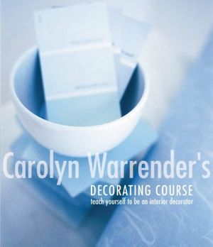 Cover Art for 9780004140834, Carolyn Warrender's Decorating Course by Carolyn Warrender