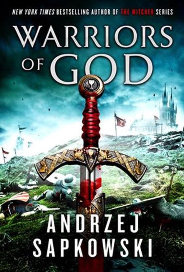 Cover Art for 9780316423717, Warriors of God by Andrzej Sapkowski