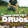 Cover Art for 9780007379699, Grow Your Own Drugs by James Wong