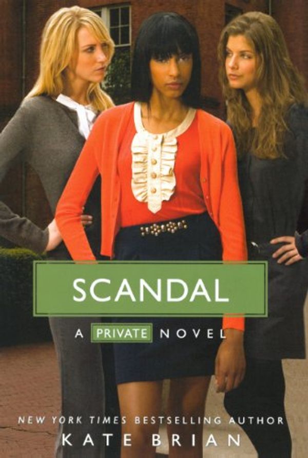 Cover Art for 9780606145220, Scandal (Turtleback School & Library Binding Edition) by Kate Brian