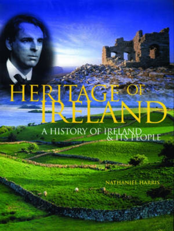 Cover Art for 9780753705568, Heritage of Ireland by Nathaniel Harris