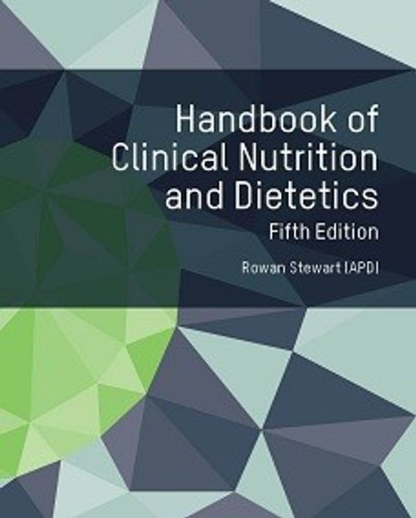 Cover Art for 9780980508666, Griffiths Handbook of Clinical Nutrition and Dietetics (5th Edition) by Rowan Stewart
