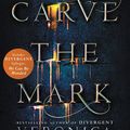 Cover Art for 9780062348654, Carve the Mark by Veronica Roth