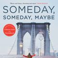 Cover Art for 9781743483787, Someday, Someday, Maybe by Lauren Graham