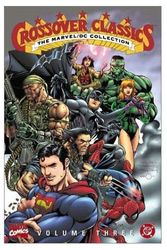 Cover Art for 9780785108184, Crossover Classics: Marvel/DC Collection v. 3 by Marvel Comics