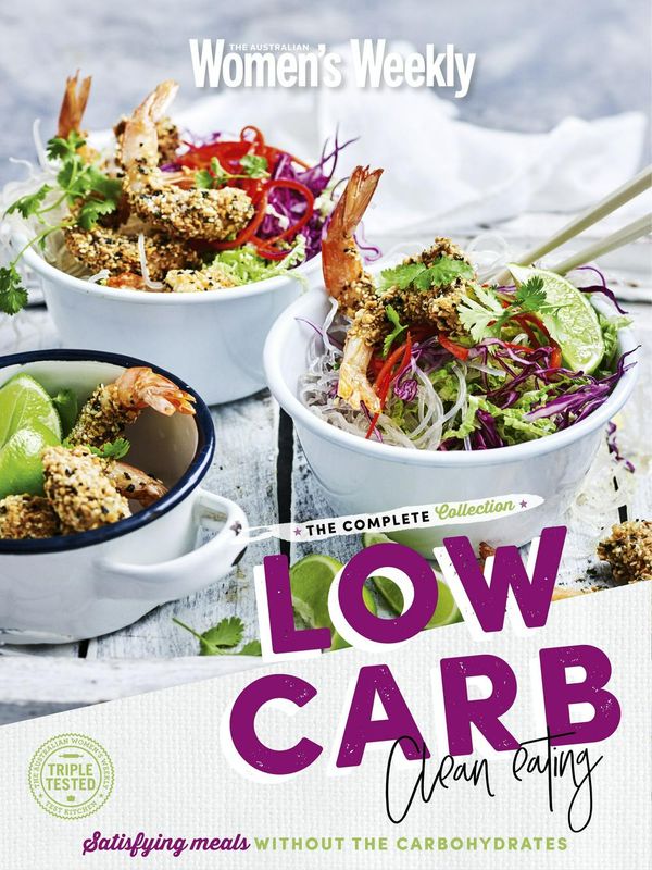 Cover Art for 9781742459851, Low Carb Clean Eating The Complete Collection by The Australian Women's Weekly