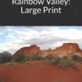 Cover Art for 9781091882799, Rainbow Valley: Large Print by Lucy Maud Montgomery