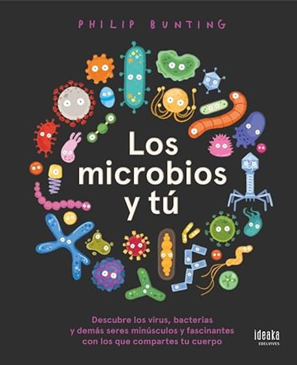 Cover Art for 9788414033715, Los microbios y tú by Philip Bunting