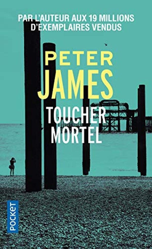 Cover Art for 9782266292986, Toucher mortel by Peter James