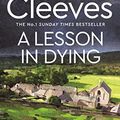 Cover Art for B00EKHI9B6, A Lesson in Dying (Inspector Ramsay Series Book 1) by Ann Cleeves