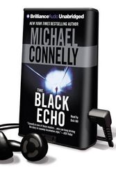 Cover Art for 9781441810687, The Black Echo [With Headphones] (Playaway Adult Fiction) by Michael Connelly