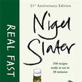 Cover Art for 8601200501049, Real Fast Food by Nigel Slater (2013-10-24) by Nigel Slater