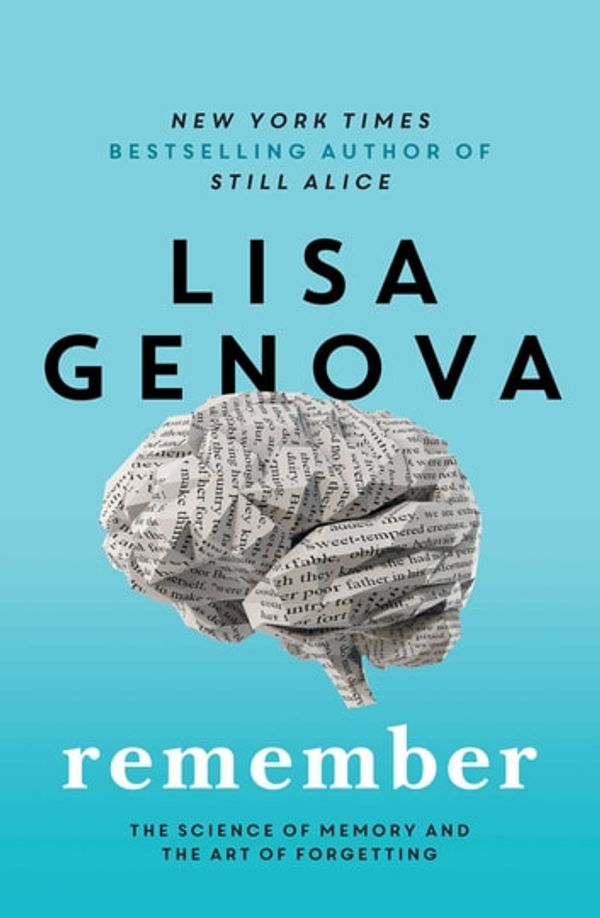 Cover Art for 9781761101212, Remember by Lisa Genova