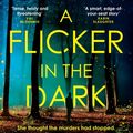 Cover Art for 9780008454463, A Flicker in the Dark by Stacy Willingham