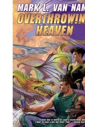 Cover Art for 9781439132678, Overthrowing Heaven by Mark L. Van Name