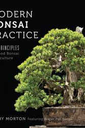 Cover Art for 9780692521397, Modern Bonsai Practice501 Principles of Good Bonsai Horticulture by Larry W Morton