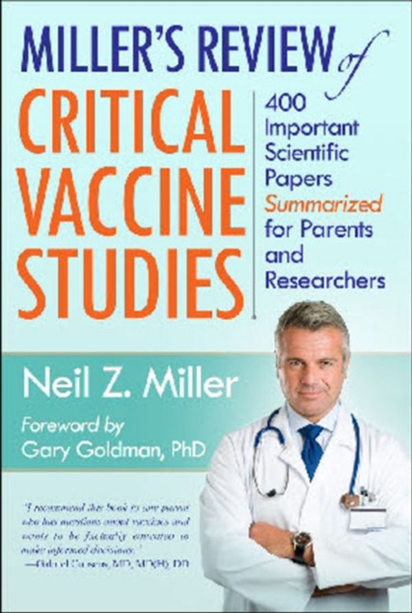 Cover Art for 9781881217404, Miller's Review of Critical Vaccine Studies: 400 Important Scientific Papers Summarized for Parents and Researchers by Neil Z. Miller