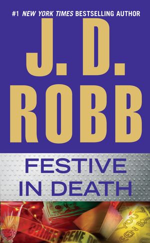 Cover Art for 9780515154153, Festive in Death by J. D. Robb