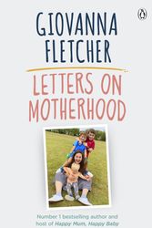 Cover Art for 9780241481097, Letters on Motherhood by Giovanna Fletcher