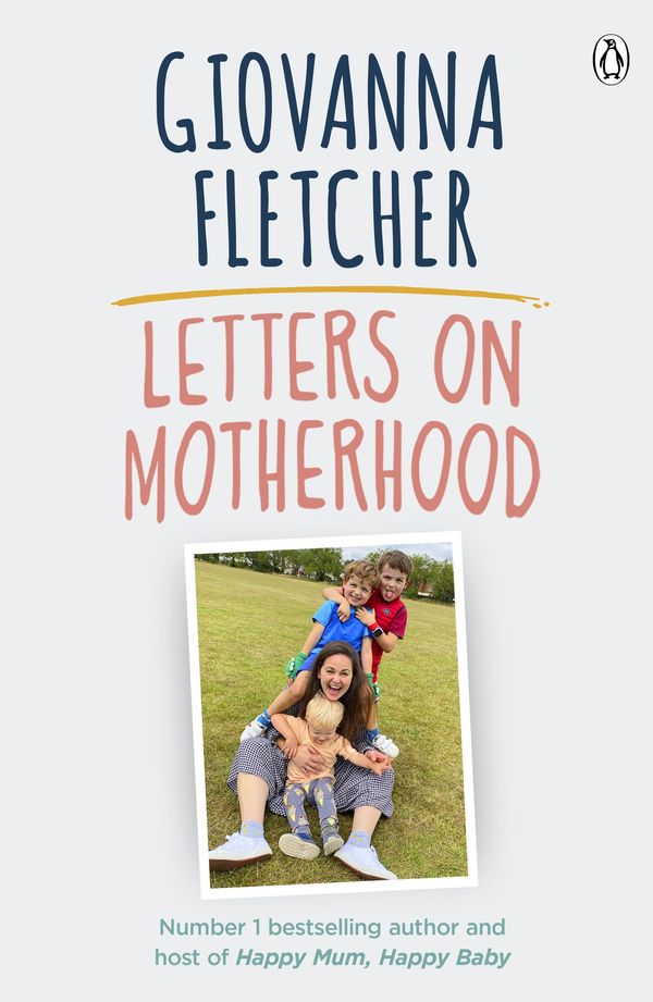 Cover Art for 9780241481097, Letters on Motherhood by Giovanna Fletcher