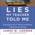 Cover Art for 9780743296281, Lies My Teacher Told Me by James W. Loewen