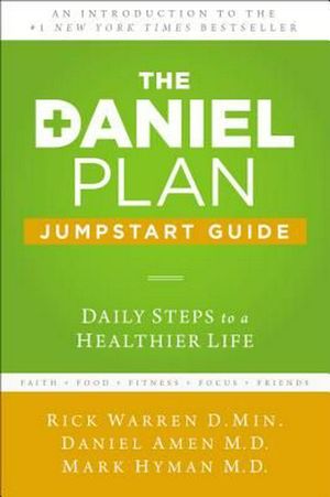 Cover Art for 9780310341659, The Daniel Plan Jumpstart Guide: Daily Steps to a Healthier Life by Rick Warren