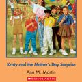 Cover Art for 9780545630689, The Baby-Sitters Club #24: Kristy and the Mother's Day Surprise by Ann M. Martin