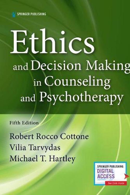 Cover Art for 9780826135285, Ethics and Decision Making in Counseling and Psychotherapy by Robert Rocco Cottone, Vilia Tarvydas, Michael T. Hartley