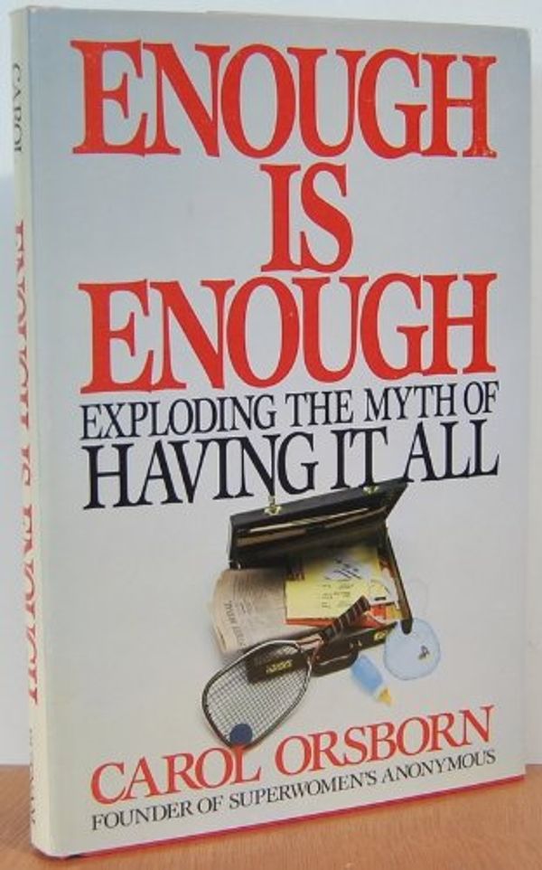 Cover Art for 9780399131752, Enough is Enough by Carol Orsborn