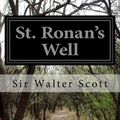 Cover Art for 9781502531094, St. Ronan's Well by Sir Walter Scott