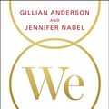 Cover Art for 9781501126277, We: A Manifesto for Modern Women by Gillian Anderson