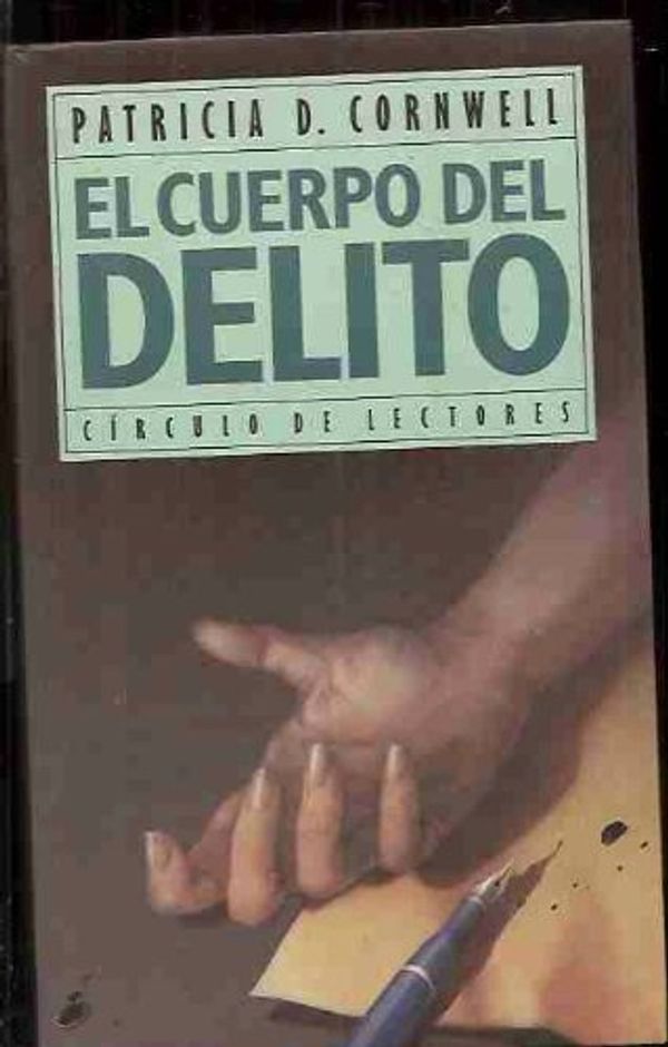 Cover Art for 9788422649120, El cuerpo del delito by Patricia Daniels Cornwell