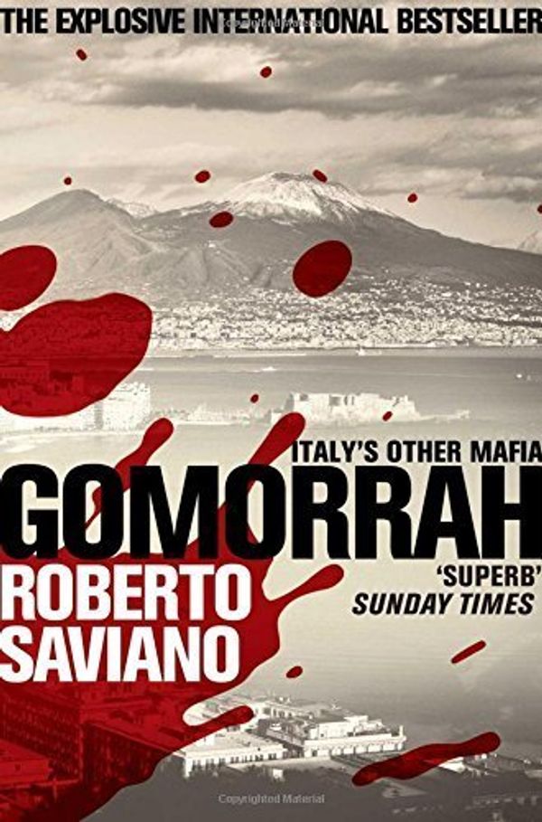 Cover Art for B01F9GKAGI, Gomorrah: Italy's Other Mafia by Roberto Saviano (2011-05-18) by 