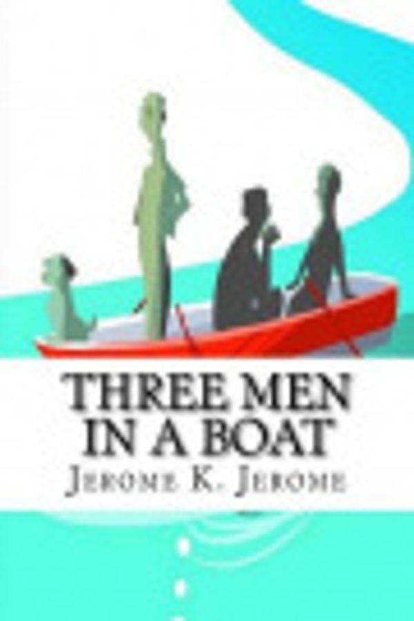 Cover Art for 9781981718450, Three Men in a Boat by Jerome K. Jerome