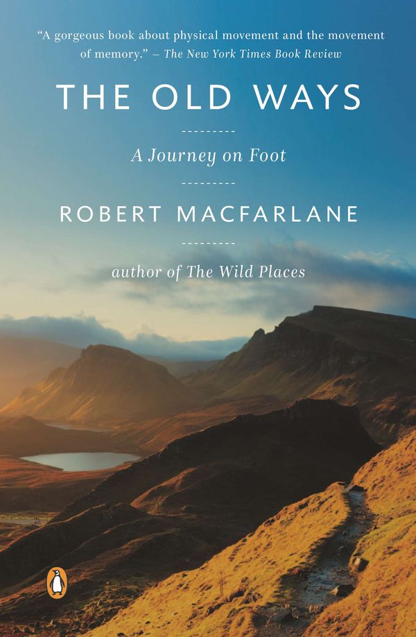 Cover Art for 9780147509796, The Old Ways by Robert Macfarlane