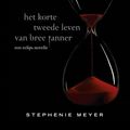 Cover Art for 9789047516422, Het korte tweede leven van Bree Tanner by Stephenie Meyer
