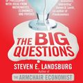 Cover Art for 9781847399168, The Big Questions by Steven E. Landsburg