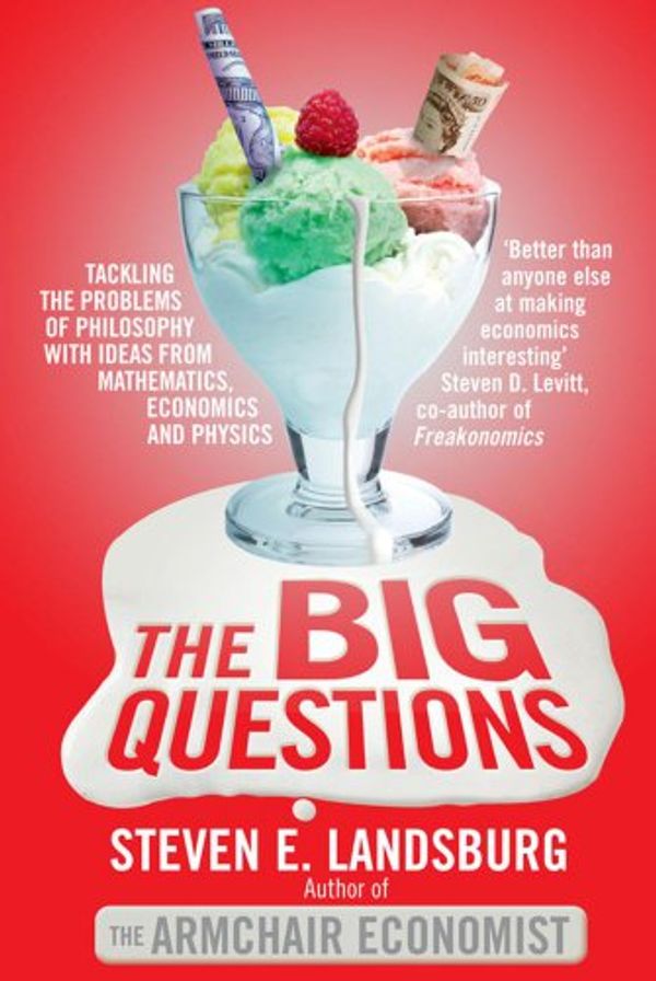 Cover Art for 9781847399168, The Big Questions by Steven E. Landsburg