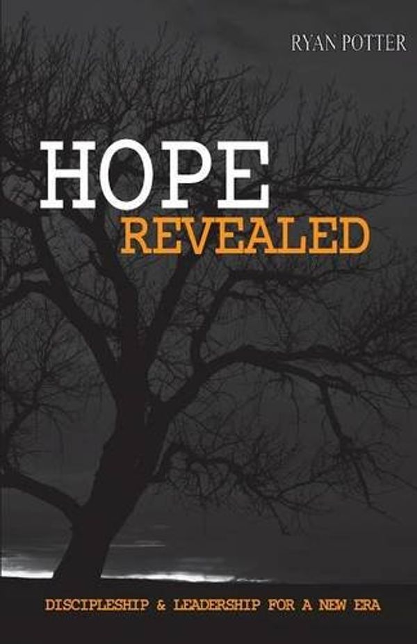 Cover Art for 9781938480096, Hope Revealed by M. Ryan Potter; Ryan M. Potter