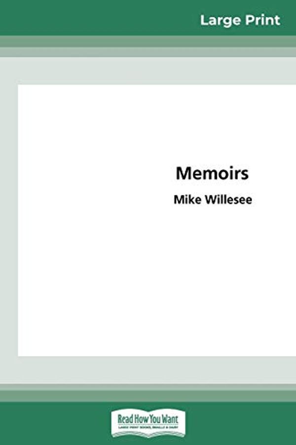 Cover Art for 9780369319944, Memoirs (16pt Large Print Edition) by Mike Willesee