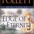 Cover Art for 8601410669515, Edge of Eternity: Book Three of The Century Trilogy by Ken Follett